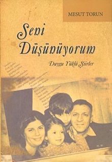 Seni Düşünüyorum & Duygu Yüklü Şiirler
