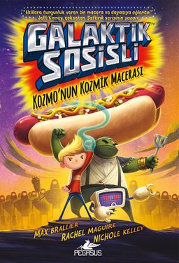 Galaktik Sosisli 1: Kozmo'nun Kozmik Macerası (Ciltli)