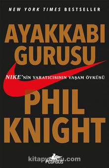 Ayakkabı Gurusu - Phil Knight