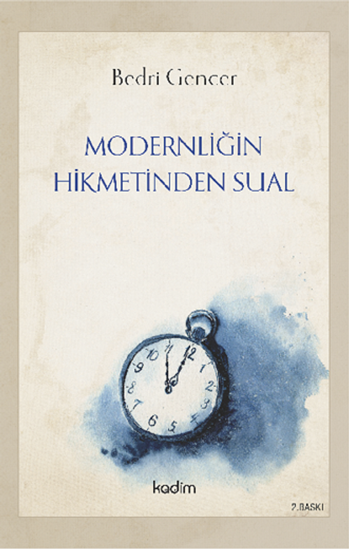 Modernliğin Hikmetinden Sual 