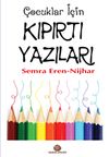 &Ccedil;ocuklar İ&ccedil;in Kıpırtı Yazıları