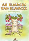 Ah Elmacık Vah Elmacık