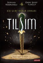Tılsım & Bir genç Osman Romanı