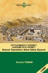 Peygamber H&uuml;rmet Haremeyn Hizmet & Kutsal Toprakları Adım Adım Ziyaret
