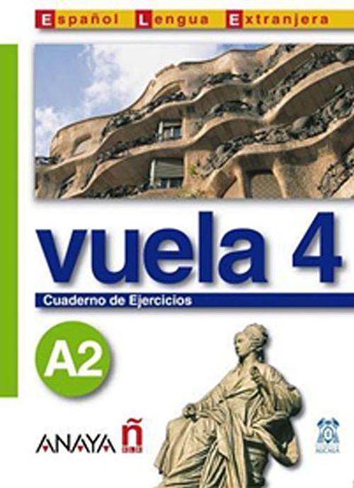 Vuela 4 Cuaderno de Ejercicios A2 (İspanyolca Orta-Alt Seviye Çalışma Kitabı)