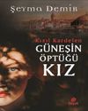 G&uuml;neşin &Ouml;pt&uuml;ğ&uuml; Kız