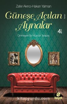 Güneşe Açılan Aynalar - Uyg. Psk. Uzmanı Zafer Akıncı