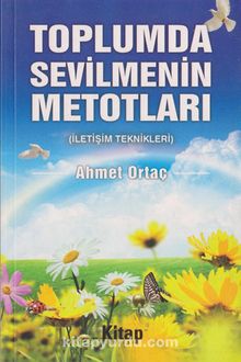Toplumda Sevilmenin Metotları - Ahmet Ortaç