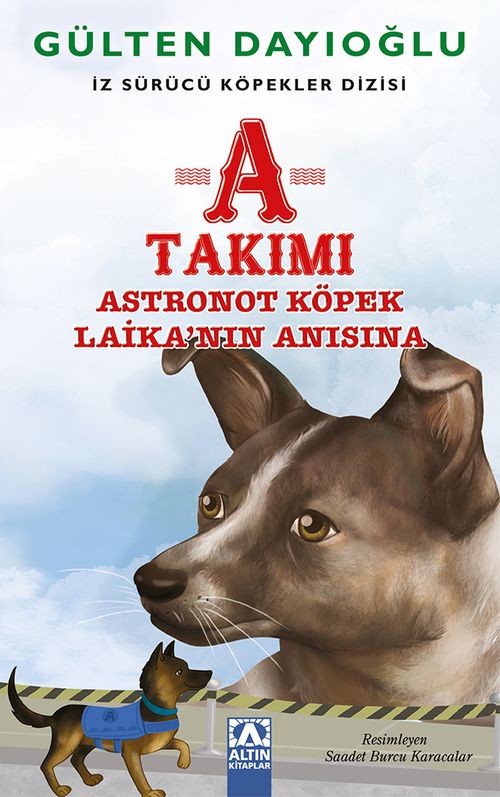 A Takımı / Astronot Köpek Laika'nın Anısına