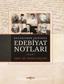 Belgelerin Işığında Edebiyat Notları - Önder Göçgün