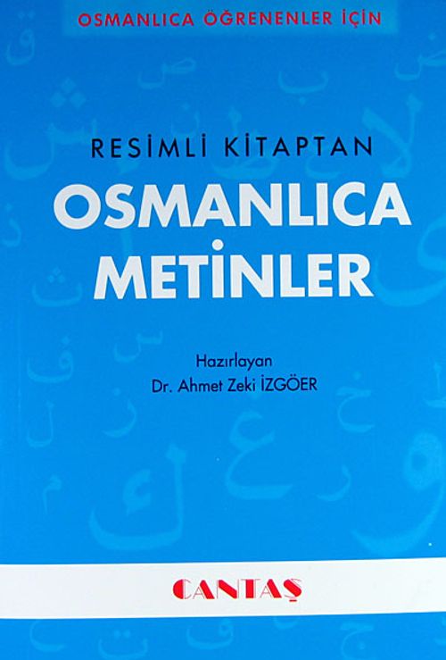 Osmanlıca Öğrenenler İçin Osmanlıca Metinler (Resimli Kitaptan)