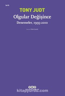 Olgular Değişince - Denemeler (1995 - 2010) - Tony Judt