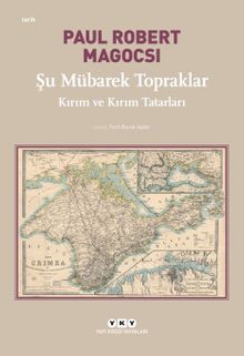 Şu Mübarek Topraklar & Kırım ve Kırım Tatarları