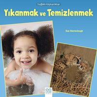 Sağlıklı Alışkanlıklar / Yıkanmak ve Temizlenmek 