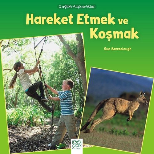 Sağlıklı Alışkanlıklar / Hareket Etmek ve Koşmak 