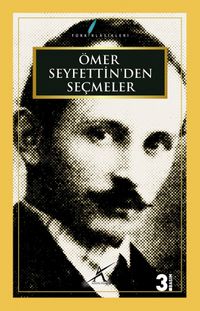 Ömer Seyfettin'den Seçmeler