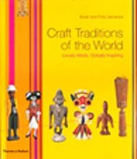 Craft Traditions of the World & Locally Made Globally Inspiring