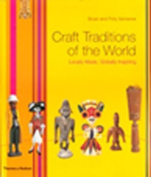 Craft Traditions of the World & Locally Made Globally Inspiring