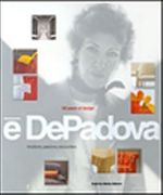E'Depadova & 50 Years of Design-Intuitions,Passions,Encounters
