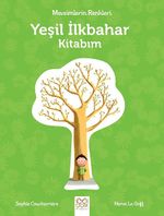 Mevsimlerin Renkleri - Yeşil İlkbahar Kitabım 