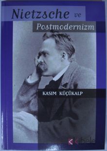 Nietzsche ve Postmodernizm (Kod: 4-H-4)