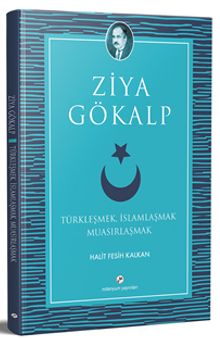 Türkleşmek, İslamlaşmak Muasırlaşmak