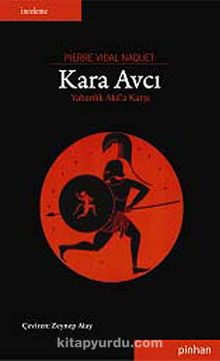 Kara Avcı & Yabanlık Akıl'a Karşı - Pierre Vidal-Naquet