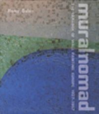 Muralnomad & The Paradox of Wall Painting,Europe 1927-1957