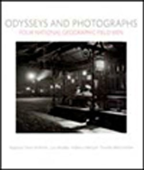 Four National Geographic Field Men / Odysseys and Photographs