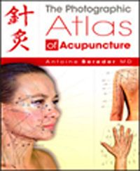 The Photographic Atlas of Acupuncture
