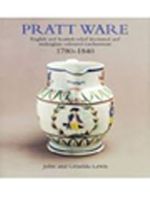 Pratt Ware & English and Scottish Relief Decorated and Underglaze Coloured Earthenware 1780-1840