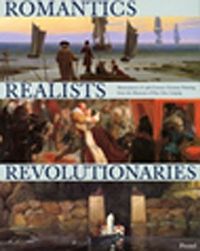 Romantics,Realists,Revolutionaries