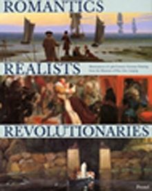 Romantics,Realists,Revolutionaries