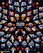 The Rose Window & Splendor and Symbol