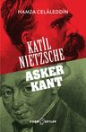 Katil Nietzsche &amp; Asker Kant