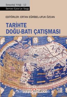 Tarihte Doğu-Batı Çatışması - Ufuk Özcan