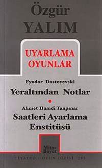 Uyarlama Oyunlar / Yeraltından Notlar - Saatleri Ayarlama Enstitüsü