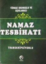 Türkçe Okunuşlu ve Açıklamalı Namaz Tesbihatı (Cep Boy, Transkripsiyonlu)