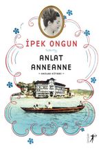 Anlat Anneanne & Anılar Kitabı