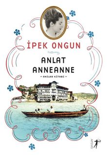Anlat Anneanne & Anılar Kitabı