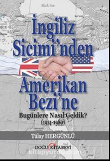 İngiliz Sicimi’nden Amerikan Bezi’ne & Bugünlere Nasıl Geldik? (1914-1980) - Tülay Hergünlü