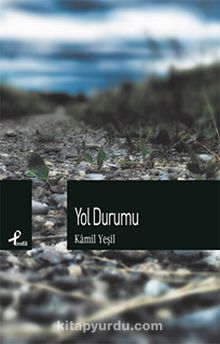 Yol Durumu - Kamil Yeşil