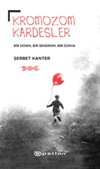 Kromozom Kardeşler & Bir Down, Bir Sendrom, Bir Dünya