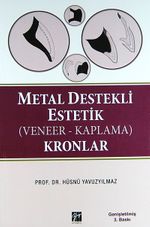 Metal Destekli Estetik (Veneer-Kaplama) Kronlar