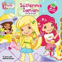 Çilek Kız Süslenme Zamanı & Çıkartmalı Öykü Kitabı