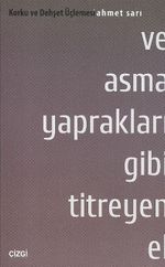 Ve Asma Yaprakları Gibi Titreyen El