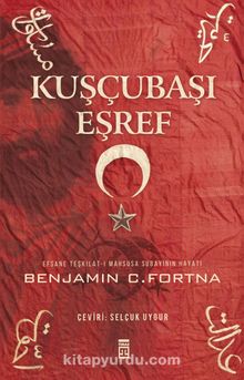 Kuşçubaşı Eşref - Benjamin C. Fortna