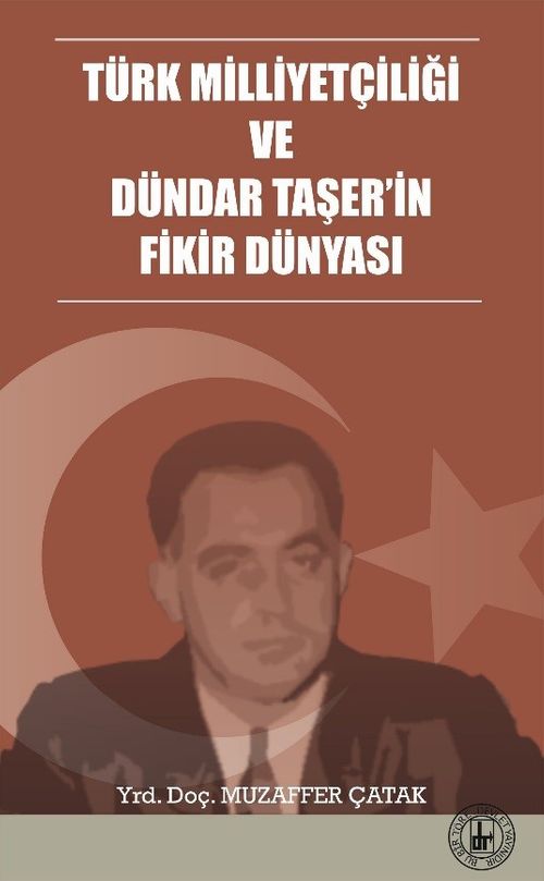 Türk Milliyetçiliği  ve Dündar Taşer'in Fikir Dünyası