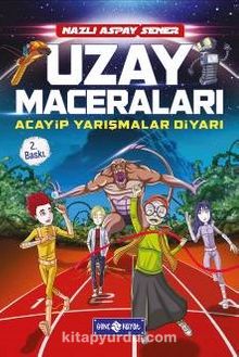 Acayip Yarışmalar Diyarı / Uzay Maceraları - Nazlı Aspay Şener