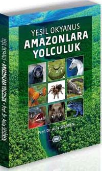 Yeşil Okyanus Amazonlara Yolculuk